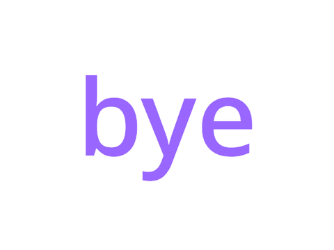 bye