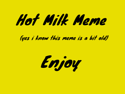 Hot milk meme animation 