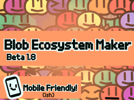 Blob Ecosystem Maker 1 BETA 1.8.2