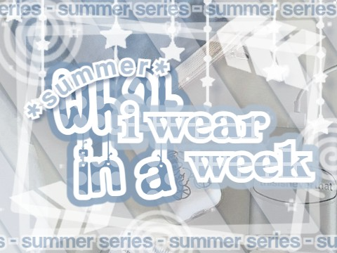 6. what i wear *summer*