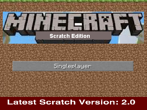Minecraft Latest Scratch Edition: 2.0