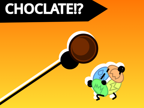 GODS 7:Choclate!?!