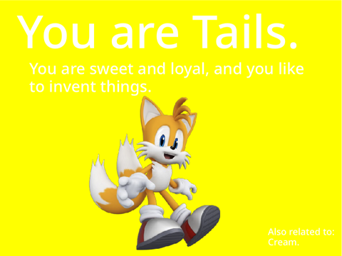 I am Tails!