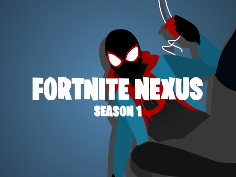 FORTNITE NEXUS [SEASON 1]