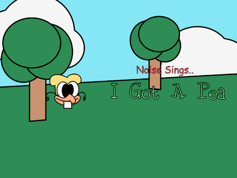 Noise Sings: I Got A Pea