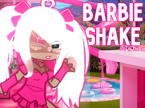 2┆Barbie Shake !! [inspo from @jodiie]