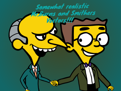Some what realistic Mr.Burns and Smithers Vectors