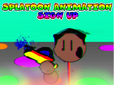 SPLATOON Animation Signup!