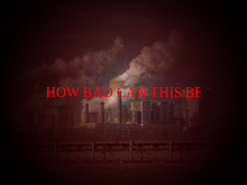 How Bad Can This Be?