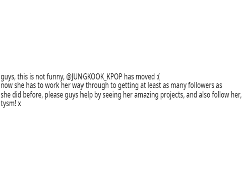 EMERGENCY ALL MY FOLLOWERS SEE THIS:everyone follow @jxrti_m_ rn xxxxx