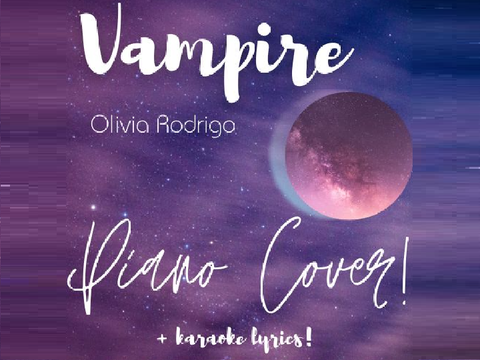 ♬ vampire piano cover! + karaoke lyrics
