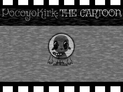 PocoyoKirk: The Movie Version 1 Thumbnail