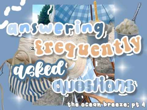 ☀️ answering faq ! !