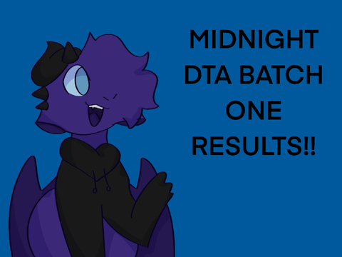 MIDNIGHTS DTA BATCH ONE RESULTS