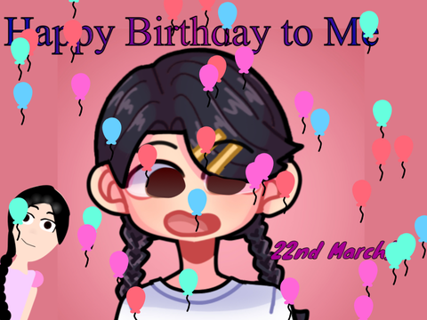 Happy Birthday to Me (done)
