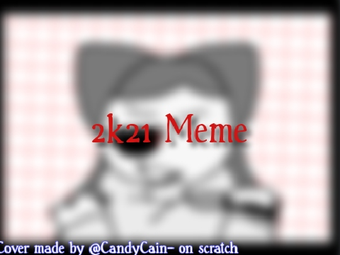 ☆ 2k21 meme ☆ 