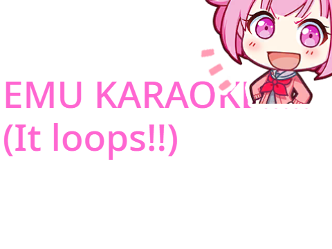Emu Karaoke!!