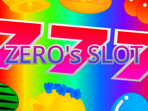 ZERO's SLOT