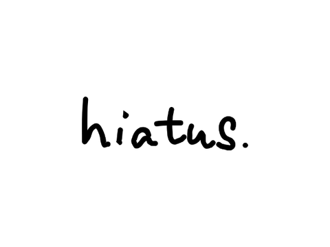 hiatus (read desc)