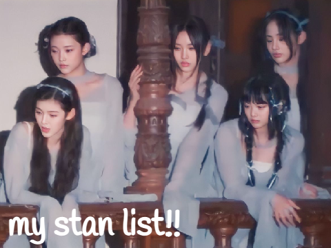 ✧ my stan list