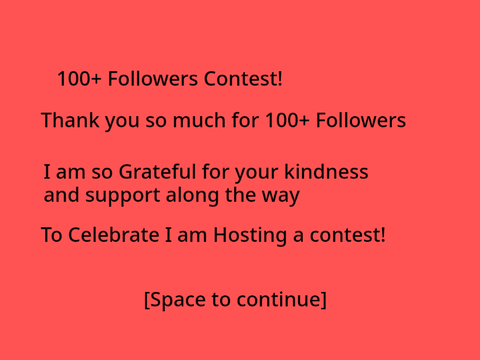 100+ Followers Contest!
