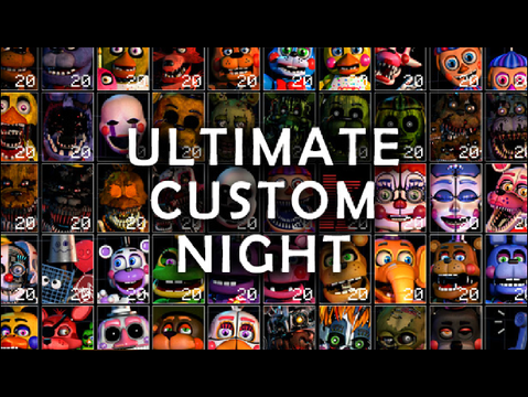 Ultimate Custom Night (20 Characters Only)