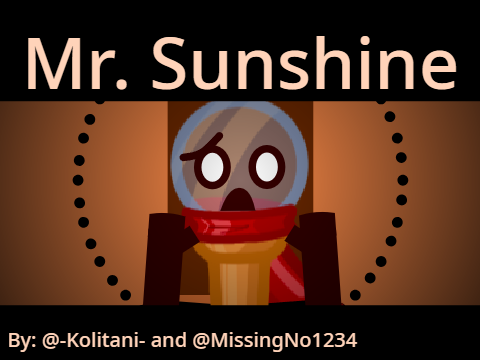 Mr. Sunshine meme Collab Finished