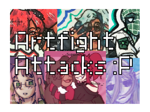 ART DUMP (Artfight Attacks)