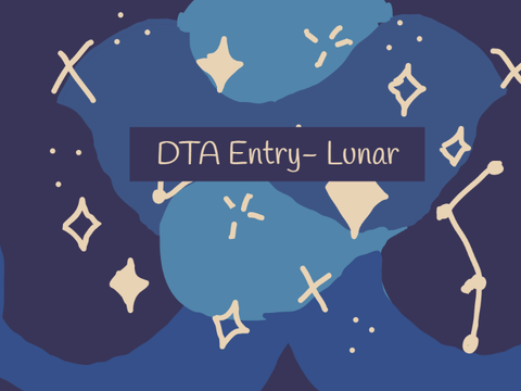 DTA Entry- Lunar :D