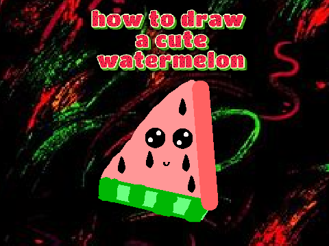 how to draw a cute watermelon <3