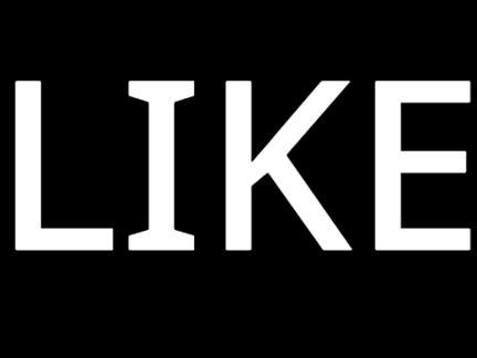 LIKE