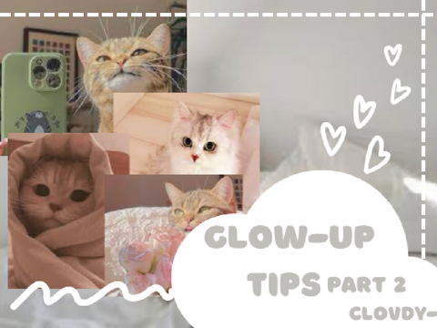 ✎ glow-up tips! (part 2)