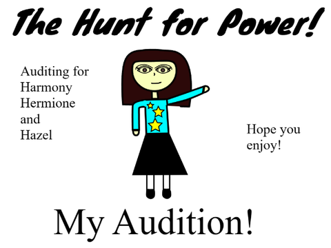 The Hunt for Power Open Audition!