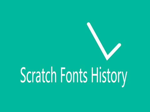 Scratch Fonts History