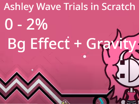 Ashley Wave Trials 0 - 2 % (Noclip)
