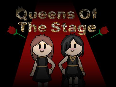 ~ Queens Of The Stage ~ | [ Collab With @-WitherWolf- ]
