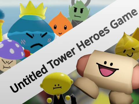 - Untitled Tower Heroes Game -
