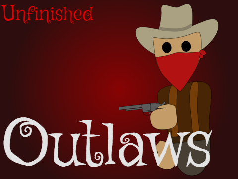 Outlaws - UNFINISHED