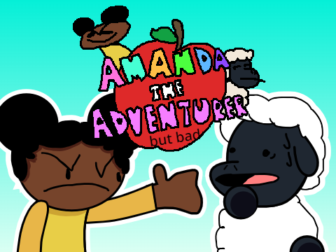 amanda the adventurer but bad