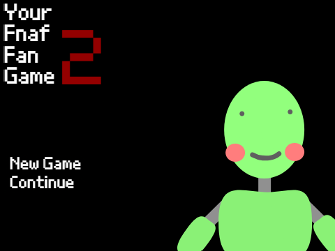 Your Fnaf Fan Game 2 