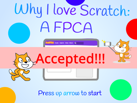 ACCEPTED! - Why I love Scratch: A FPCA 
