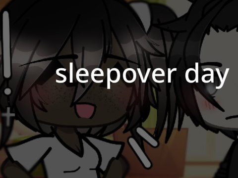 sleepover day