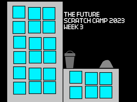 The Future - Scratch camp 2023 week 3