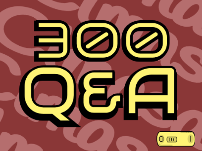 300 Q&A