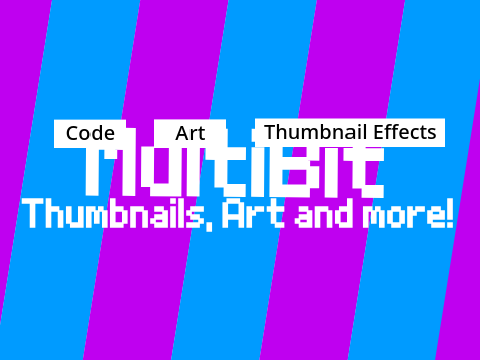 || MultiBit || - Thumbnails, Art and more!