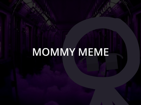 mommy meme 
