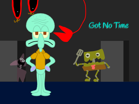 Squidward - Got No Time