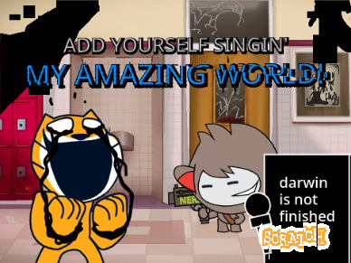 Add yourself singin': My AMAZING WORLD!