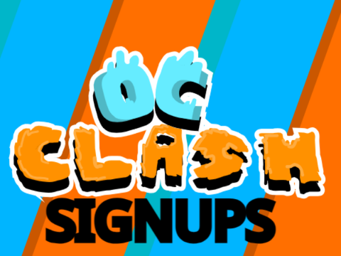 OC Clash || OFFICIAL SIGNUPS