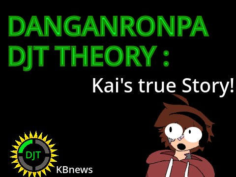 Danganronpa DJT THEORY: Kai's true Story